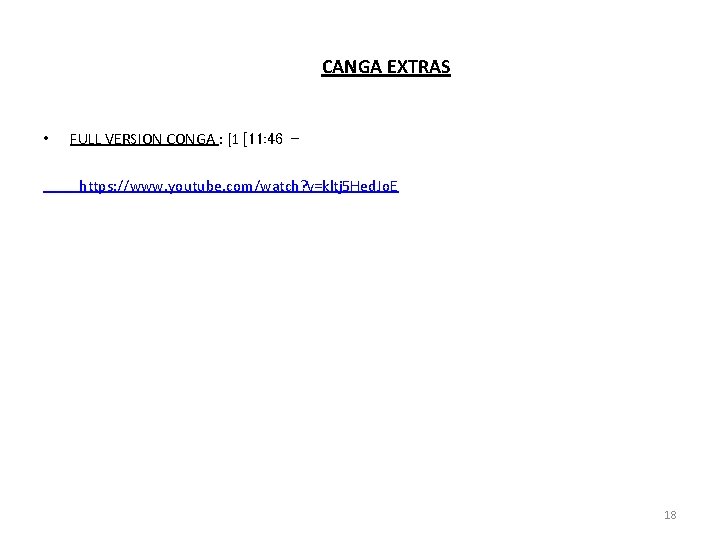 CANGA EXTRAS • FULL VERSION CONGA : [1 [11: 46 – https: //www. youtube. CANGA EXTRAS • FULL VERSION CONGA : [1 [11: 46 – https: //www. youtube.