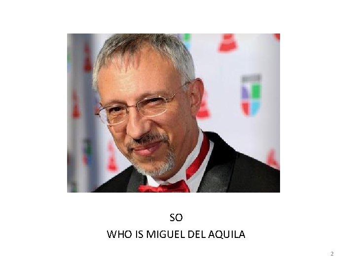SO WHO IS MIGUEL DEL AQUILA 2 SO WHO IS MIGUEL DEL AQUILA 2