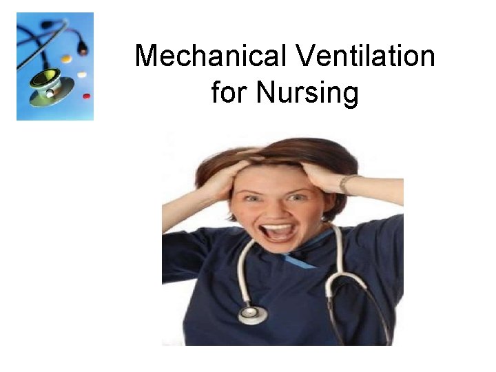 Mechanical Ventilation for Nursing 