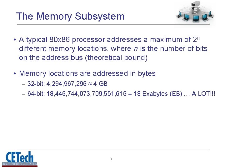 The Memory Subsystem • A typical 80 x 86 processor addresses a maximum of The Memory Subsystem • A typical 80 x 86 processor addresses a maximum of