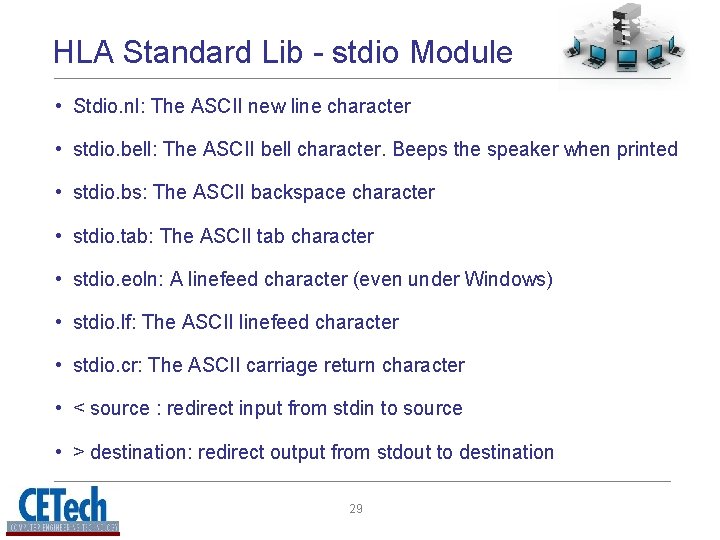 HLA Standard Lib - stdio Module • Stdio. nl: The ASCII new line character HLA Standard Lib - stdio Module • Stdio. nl: The ASCII new line character