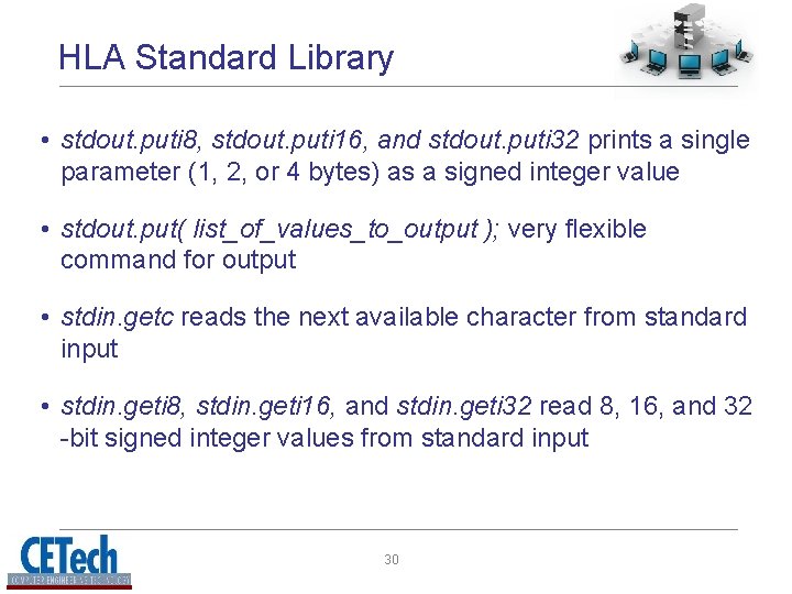 HLA Standard Library • stdout. puti 8, stdout. puti 16, and stdout. puti 32 HLA Standard Library • stdout. puti 8, stdout. puti 16, and stdout. puti 32