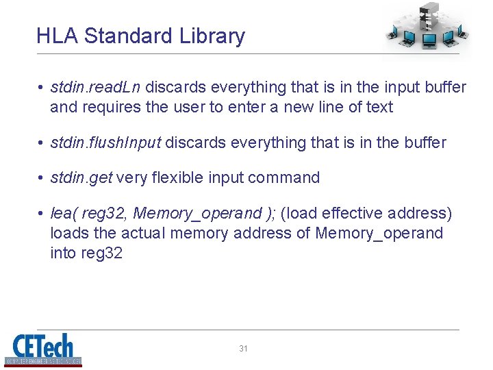 HLA Standard Library • stdin. read. Ln discards everything that is in the input HLA Standard Library • stdin. read. Ln discards everything that is in the input