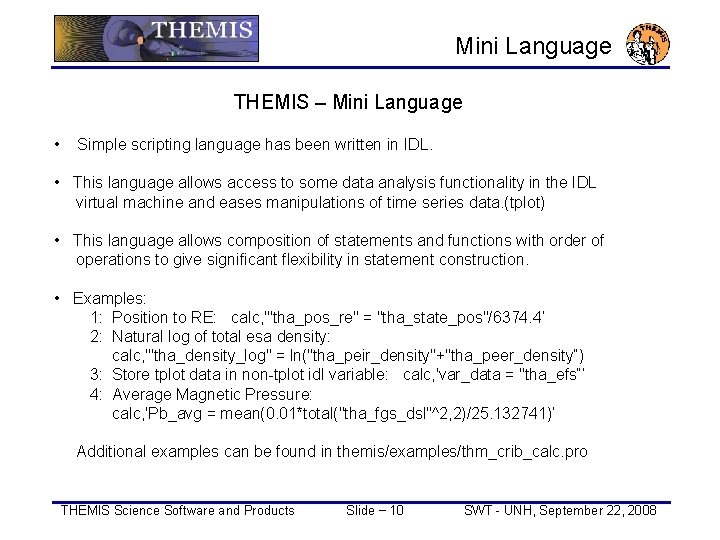 Mini Language THEMIS – Mini Language • Simple scripting language has been written in