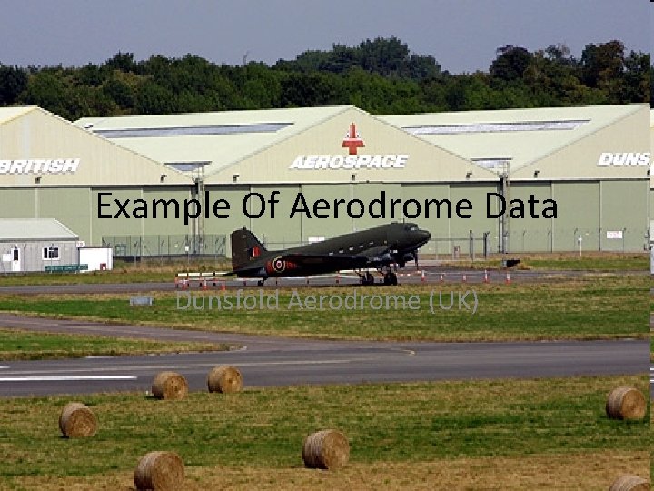 Example Of Aerodrome Data Dunsfold Aerodrome (UK) 