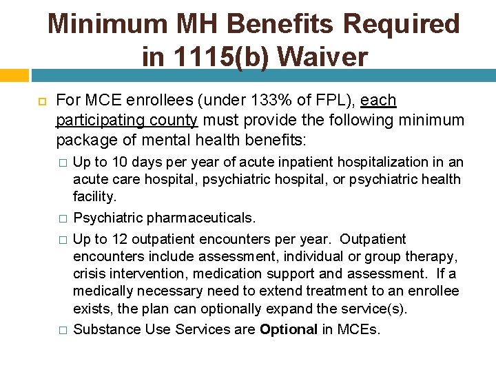 Minimum MH Benefits Required in 1115(b) Waiver For MCE enrollees (under 133% of FPL),