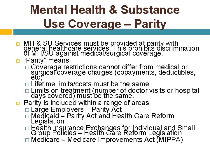 Mental Health & Substance Use Coverage – Parity MH & SU Services must be