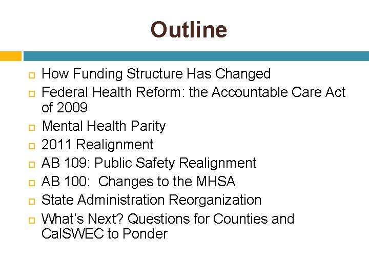Outline How Funding Structure Has Changed Federal Health Reform: the Accountable Care Act of