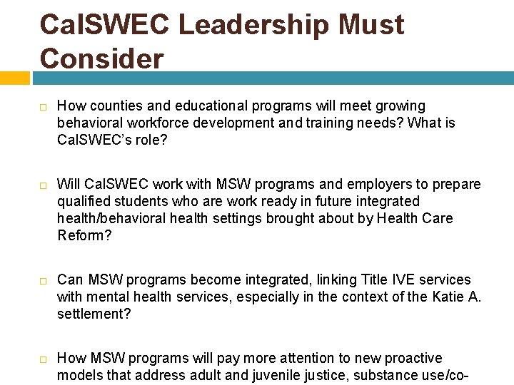 Cal. SWEC Leadership Must Consider How counties and educational programs will meet growing behavioral