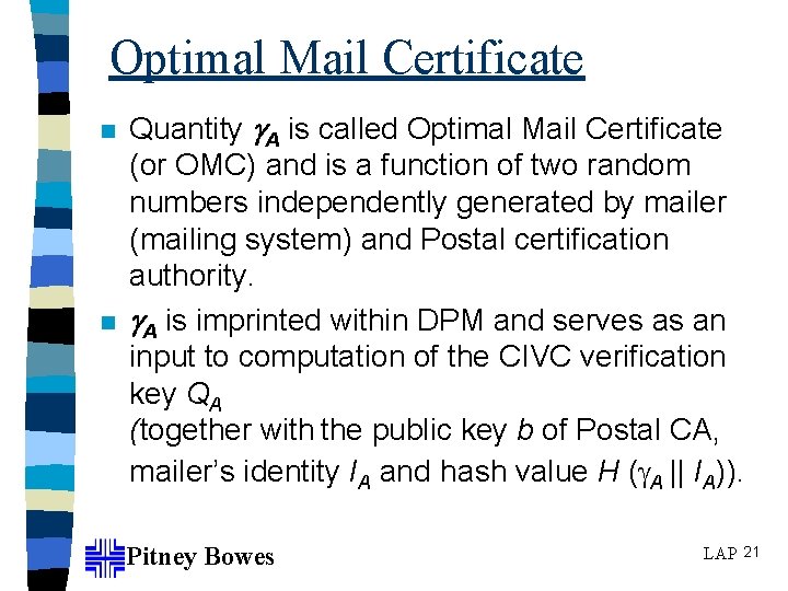 Optimal Mail Certificate n n Quantity A is called Optimal Mail Certificate (or OMC)