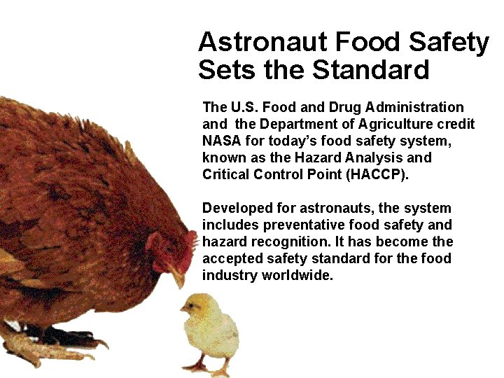 Astronaut Food Safety Sets the Standard The U. S. Food and Drug Administration and Astronaut Food Safety Sets the Standard The U. S. Food and Drug Administration and