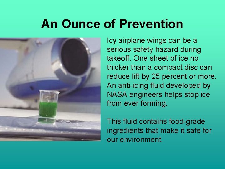 An Ounce of Prevention Icy airplane wings can be a serious safety hazard during An Ounce of Prevention Icy airplane wings can be a serious safety hazard during