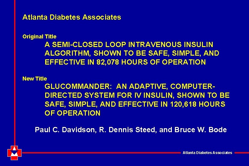 Atlanta Diabetes Associates Original Title A SEMI-CLOSED LOOP INTRAVENOUS INSULIN ALGORITHM, SHOWN TO BE