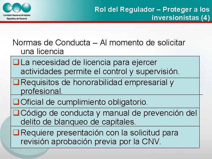 Rol del Regulador – Proteger a los inversionistas (4) Normas de Conducta – Al