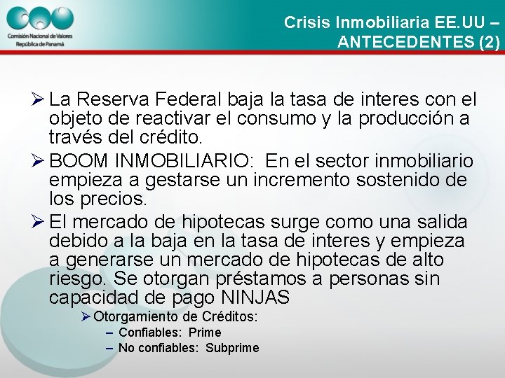 Crisis Inmobiliaria EE. UU – ANTECEDENTES (2) Ø La Reserva Federal baja la tasa Crisis Inmobiliaria EE. UU – ANTECEDENTES (2) Ø La Reserva Federal baja la tasa