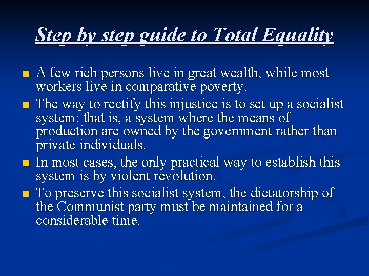 Step by step guide to Total Equality n n A few rich persons live