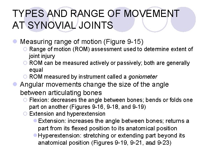 TYPES AND RANGE OF MOVEMENT AT SYNOVIAL JOINTS l Measuring range of motion (Figure TYPES AND RANGE OF MOVEMENT AT SYNOVIAL JOINTS l Measuring range of motion (Figure