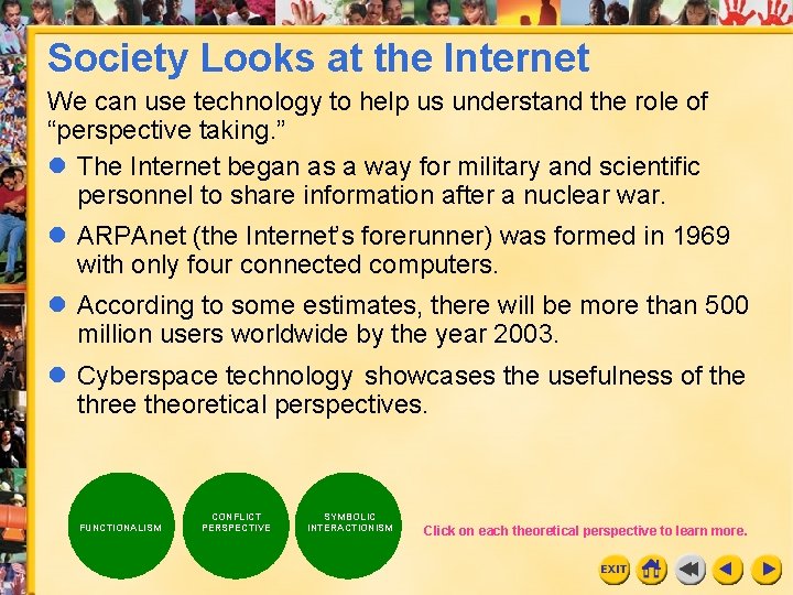 Society Looks at the Internet We can use technology to help us understand the
