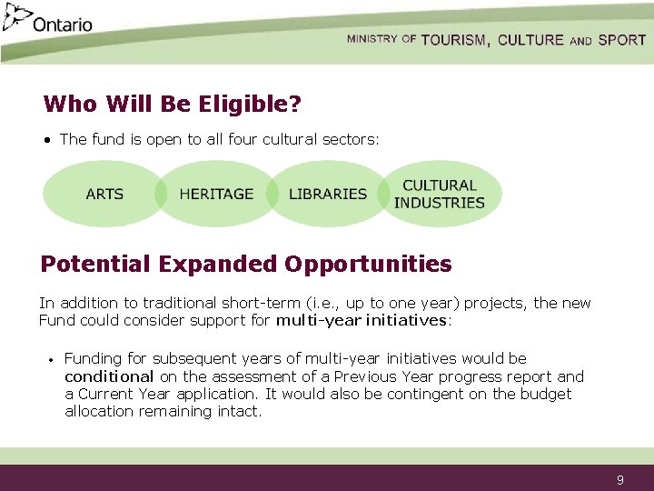 Who Will Be Eligible? • The fund is open to all four cultural sectors: