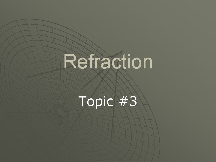 Refraction Topic #3 