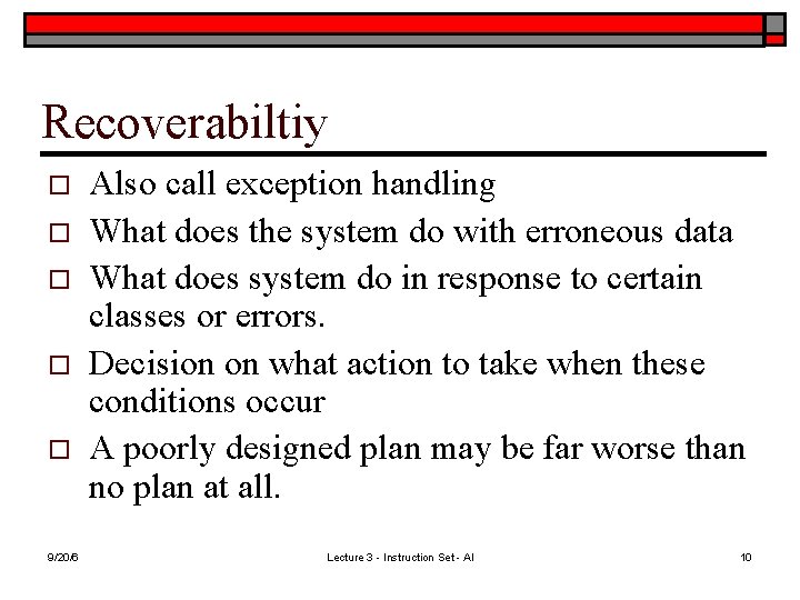 Recoverabiltiy o o o 9/20/6 Also call exception handling What does the system do