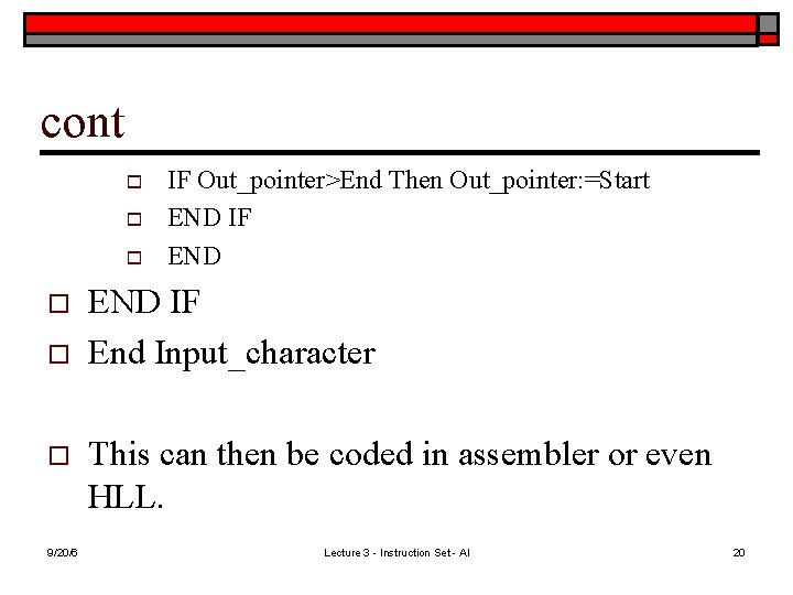 cont o o o 9/20/6 IF Out_pointer>End Then Out_pointer: =Start END IF End Input_character