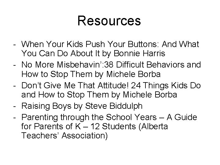 Resources - When Your Kids Push Your Buttons: And What You Can Do About Resources - When Your Kids Push Your Buttons: And What You Can Do About