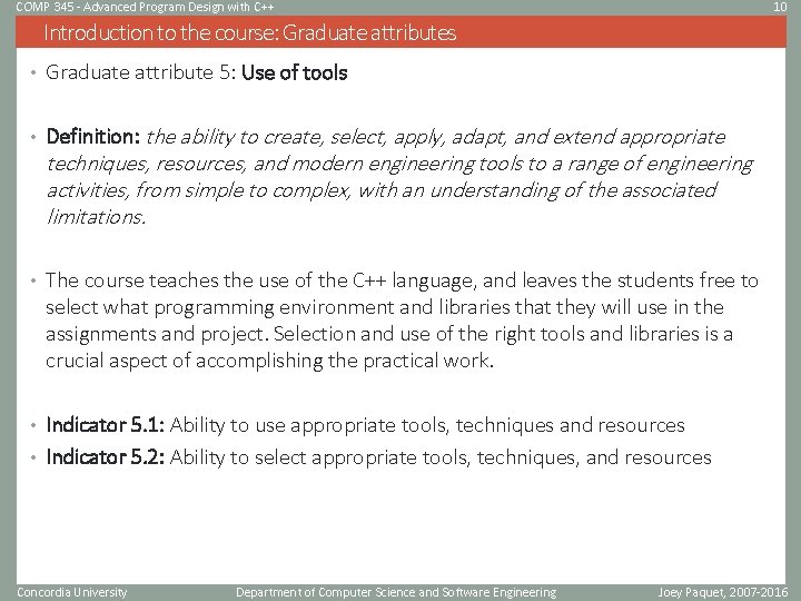 COMP 345 - Advanced Program Design with C++ 10 Introduction to the course: Graduate
