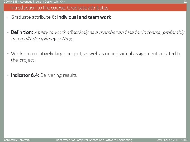 COMP 345 - Advanced Program Design with C++ 11 Introduction to the course: Graduate