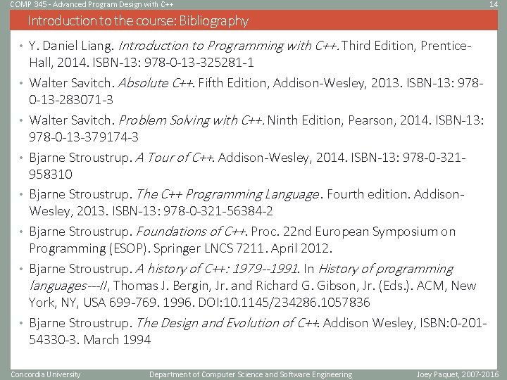 COMP 345 - Advanced Program Design with C++ 14 Introduction to the course: Bibliography