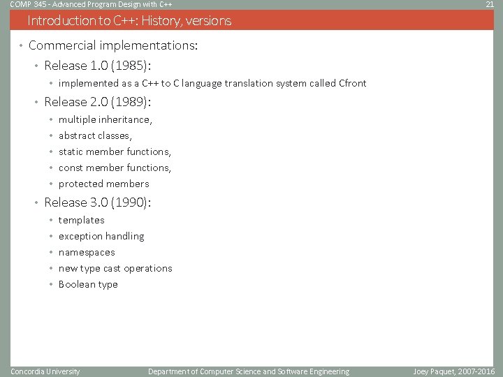 COMP 345 - Advanced Program Design with C++ 21 Introduction to C++: History, versions