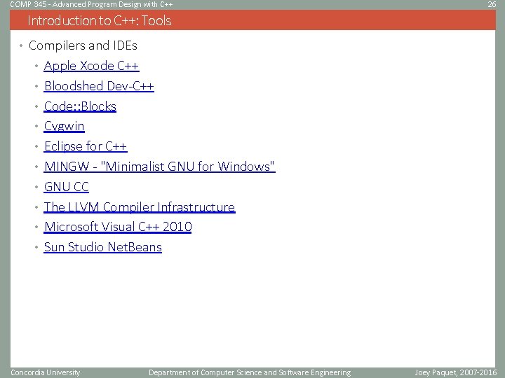 COMP 345 - Advanced Program Design with C++ 26 Introduction to C++: Tools •