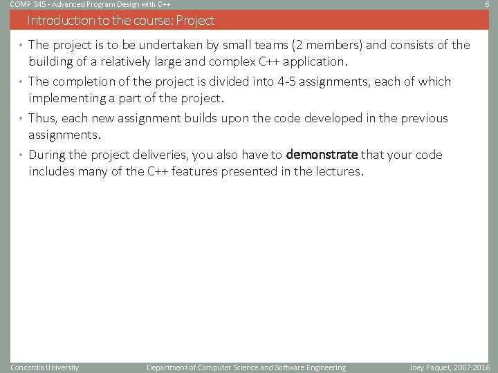 COMP 345 - Advanced Program Design with C++ 6 Introduction to the course: Project