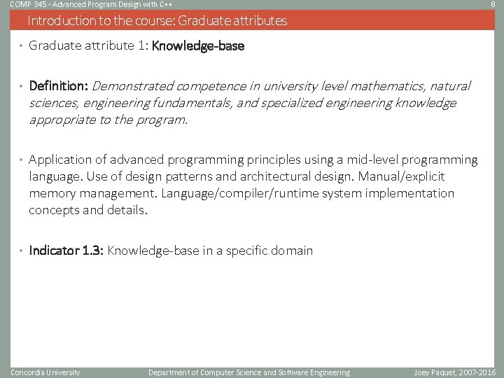 COMP 345 - Advanced Program Design with C++ 8 Introduction to the course: Graduate