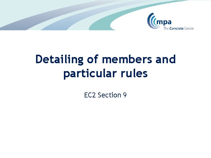 Detailing of members and particular rules EC 2 Section 9 