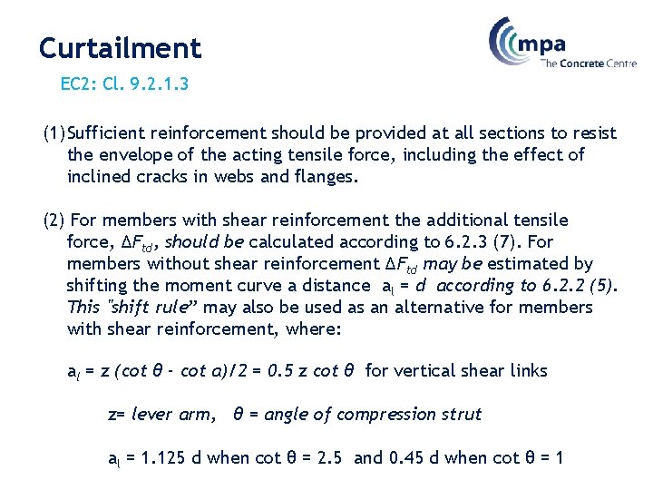 Curtailment EC 2: Cl. 9. 2. 1. 3 (1) Sufficient reinforcement should be provided