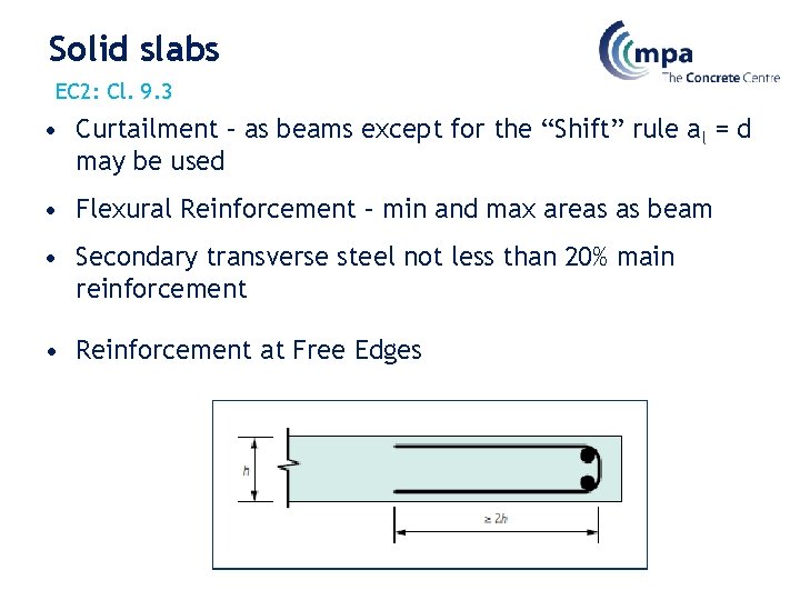 Solid slabs EC 2: Cl. 9. 3 • Curtailment – as beams except for