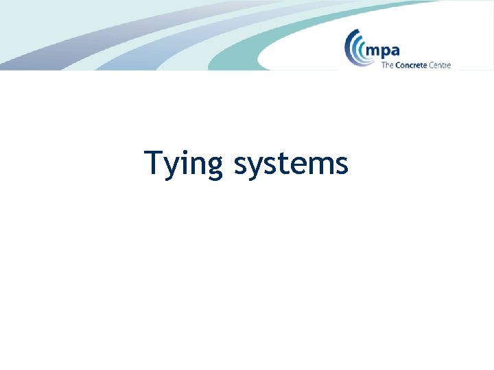 Tying systems 