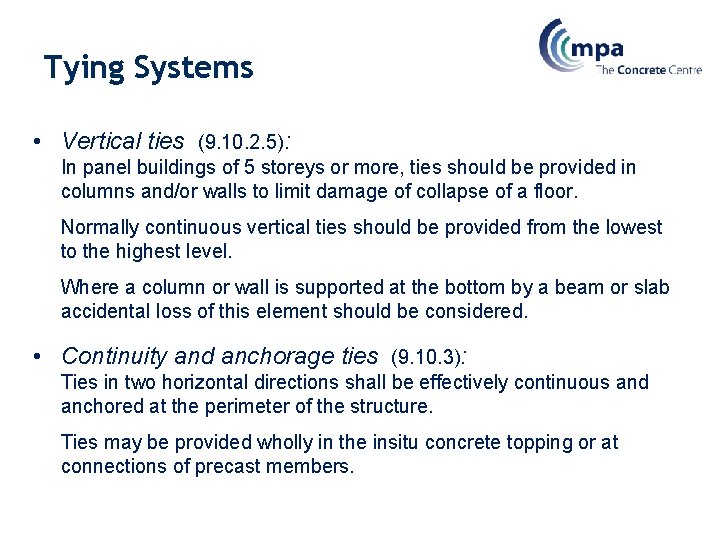 Tying Systems • Vertical ties (9. 10. 2. 5): In panel buildings of 5