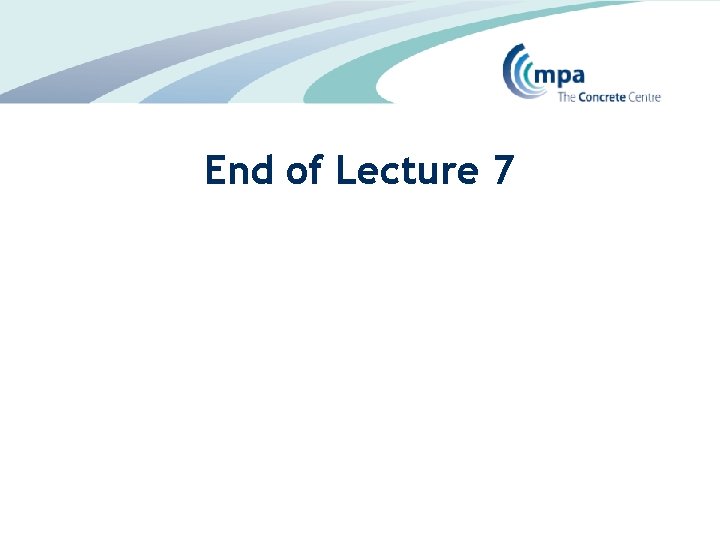 End of Lecture 7 