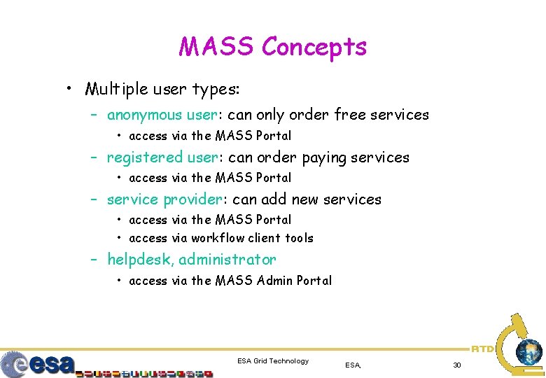 MASS Concepts • Multiple user types: – anonymous user: can only order free services