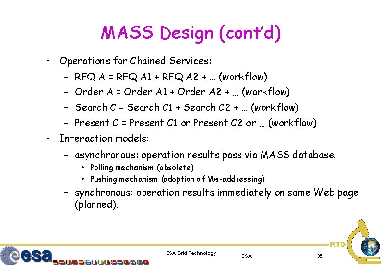 MASS Design (cont’d) • Operations for Chained Services: – RFQ A = RFQ A