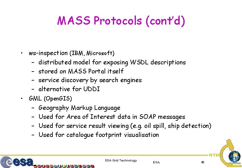 MASS Protocols (cont’d) • ws-inspection (IBM, Microsoft) – distributed model for exposing WSDL descriptions