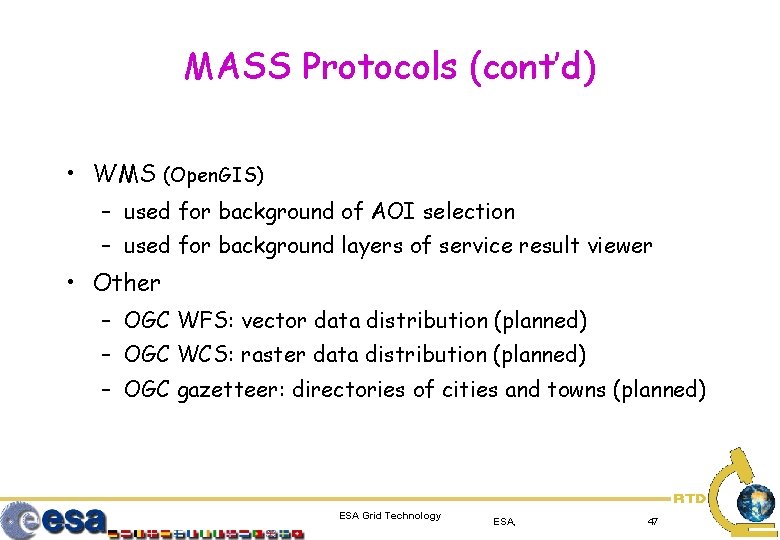 MASS Protocols (cont’d) • WMS (Open. GIS) – used for background of AOI selection