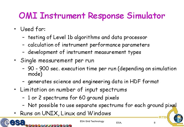 OMI Instrument Response Simulator • Used for: – testing of Level 1 b algorithms