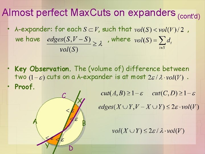 Almost perfect Max. Cuts on expanders (cont'd) • λ-expander: for each we have ,