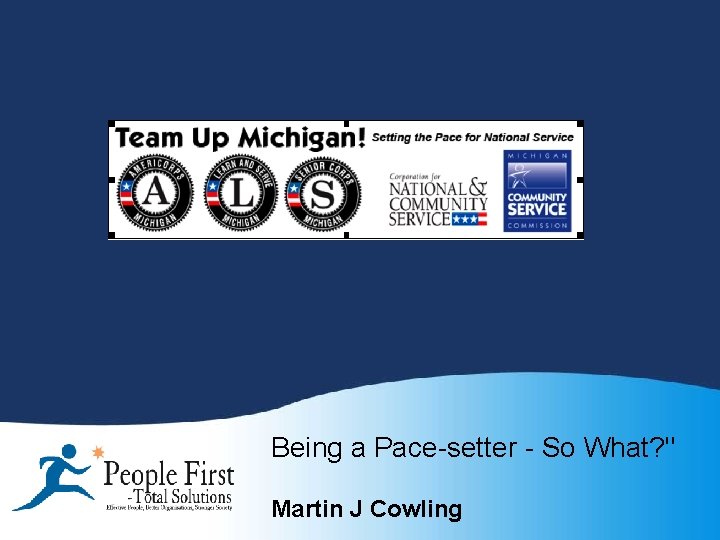 Being a Pace-setter - So What? " Martin J Cowling 