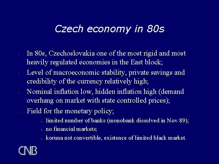 Czech economy in 80 s • • In 80 s, Czechoslovakia one of the Czech economy in 80 s • • In 80 s, Czechoslovakia one of the