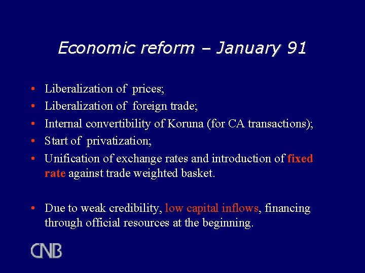 Economic reform – January 91 • • • Liberalization of prices; Liberalization of foreign Economic reform – January 91 • • • Liberalization of prices; Liberalization of foreign