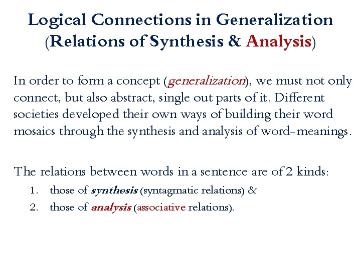 Logical Connections in Generalization (Relations of Synthesis & Analysis) In order to form a